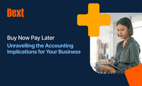 Buy Now Pay Later: Unravelling the Accounting Implications for Your Business