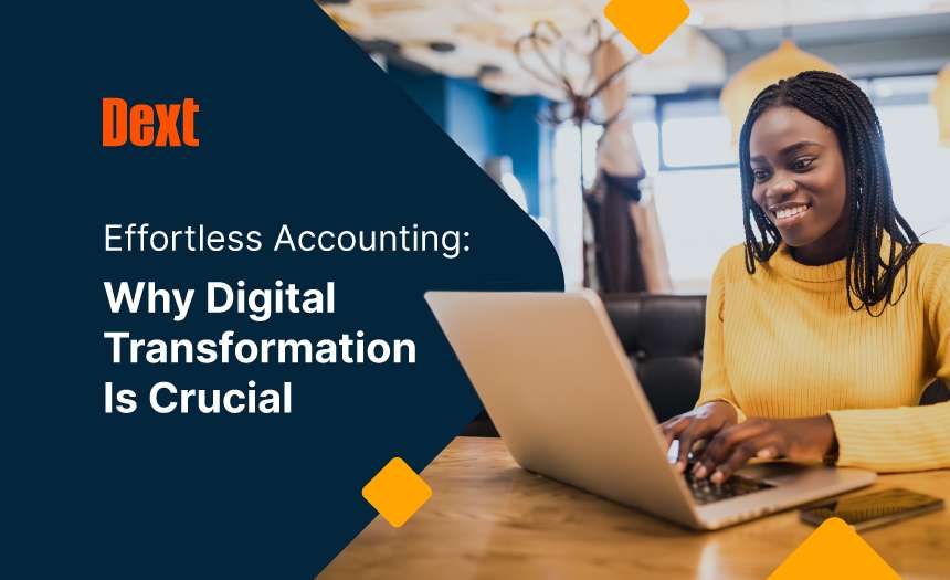 Effortless Accounting: Why Digital Transformation Is Crucial