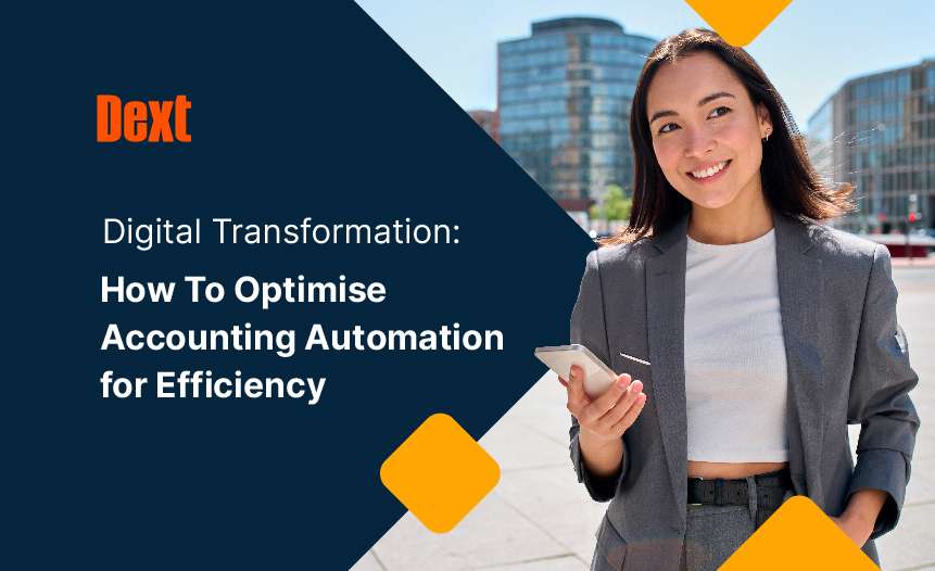 Digital Transformation: How To Optimise Accounting Automation for Efficiency