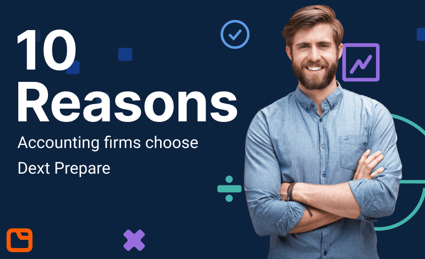 10 Reasons Why Accounting Firms Choose Dext Prepare