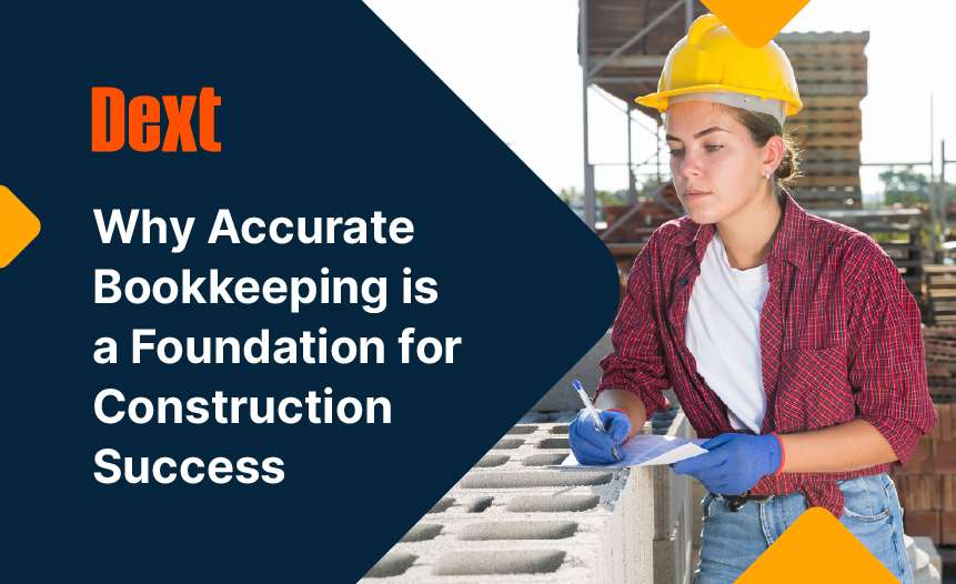 Why Accurate Bookkeeping Is a Foundation for Construction Success