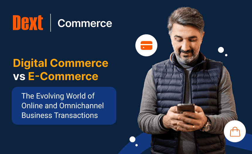 E-Commerce vs Digital Commerce: The Evolving World of Online and Omnichannel Transactions